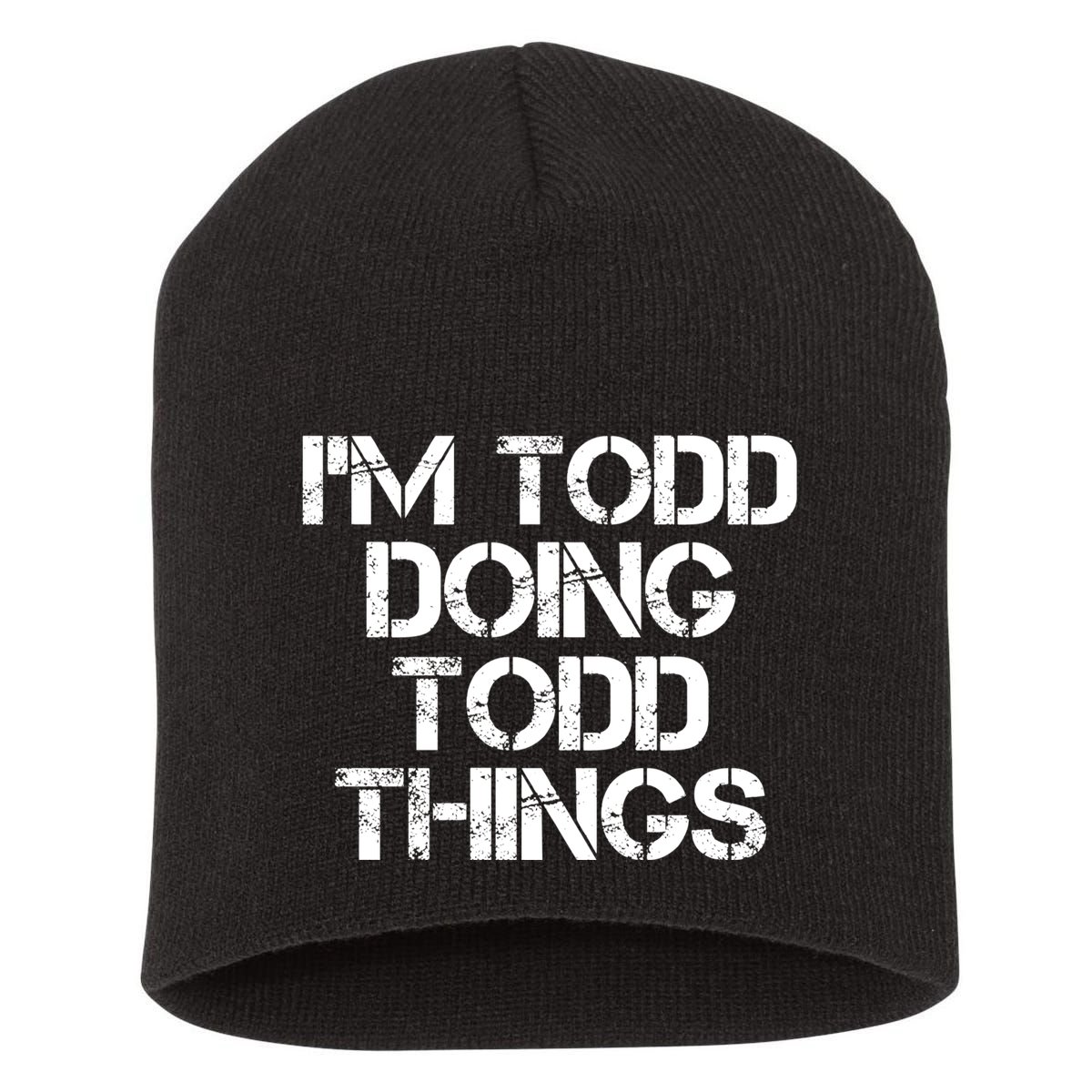 I'm Todd Doing Todd Things Funny Todd Gift Idea Short Acrylic Beanie