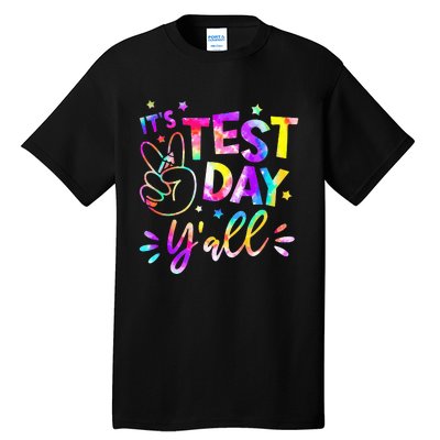 It's Test Day Y'all Tie Dye Students Teacher Test Day Gifts Tall T-Shirt