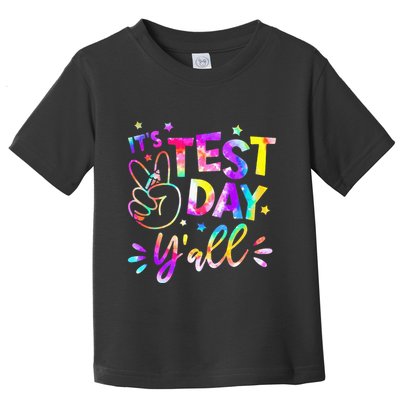 It's Test Day Y'all Tie Dye Students Teacher Test Day Gifts Toddler T-Shirt
