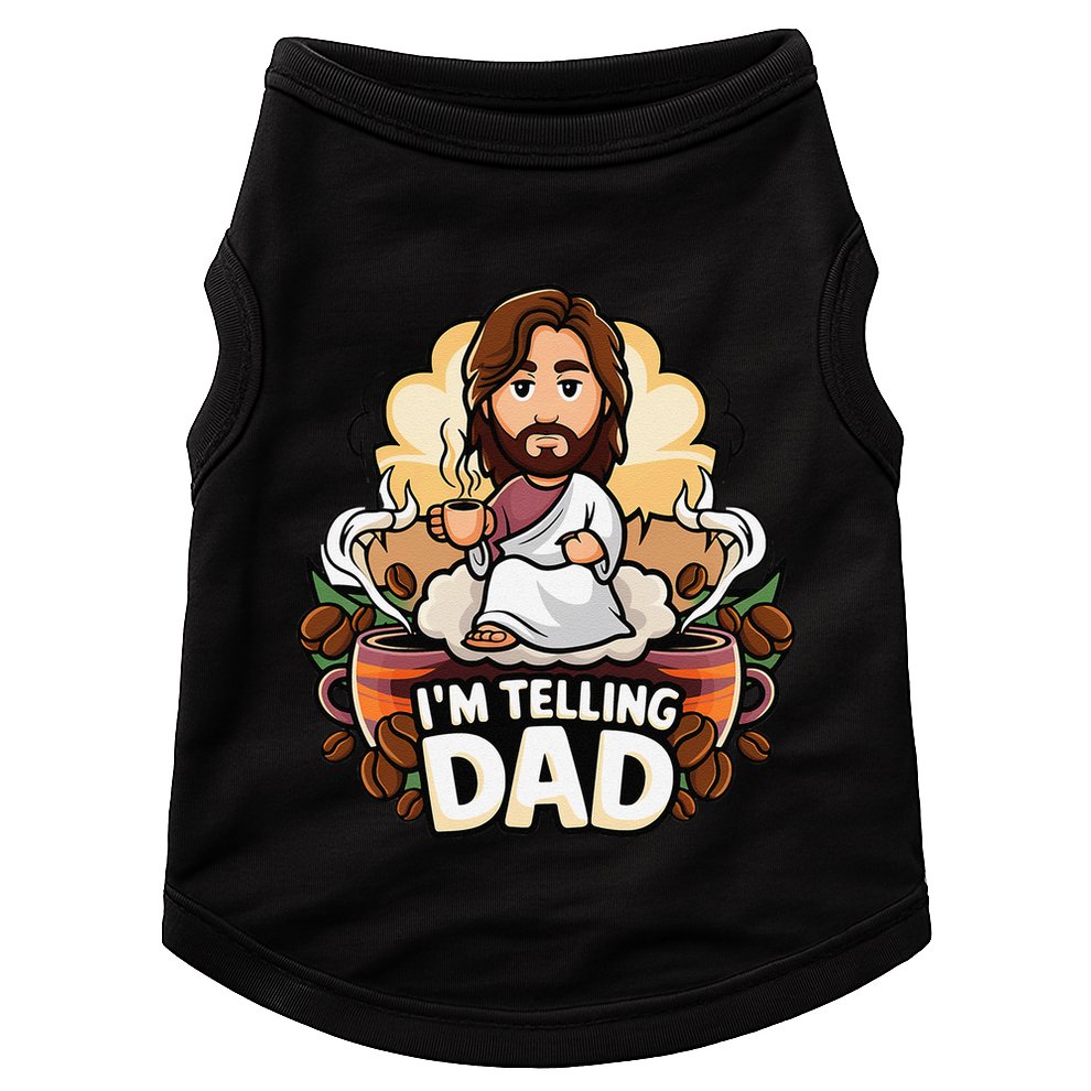 IM Telling Dad Jesus Doggie Tank