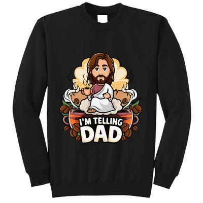 IM Telling Dad Jesus Sweatshirt