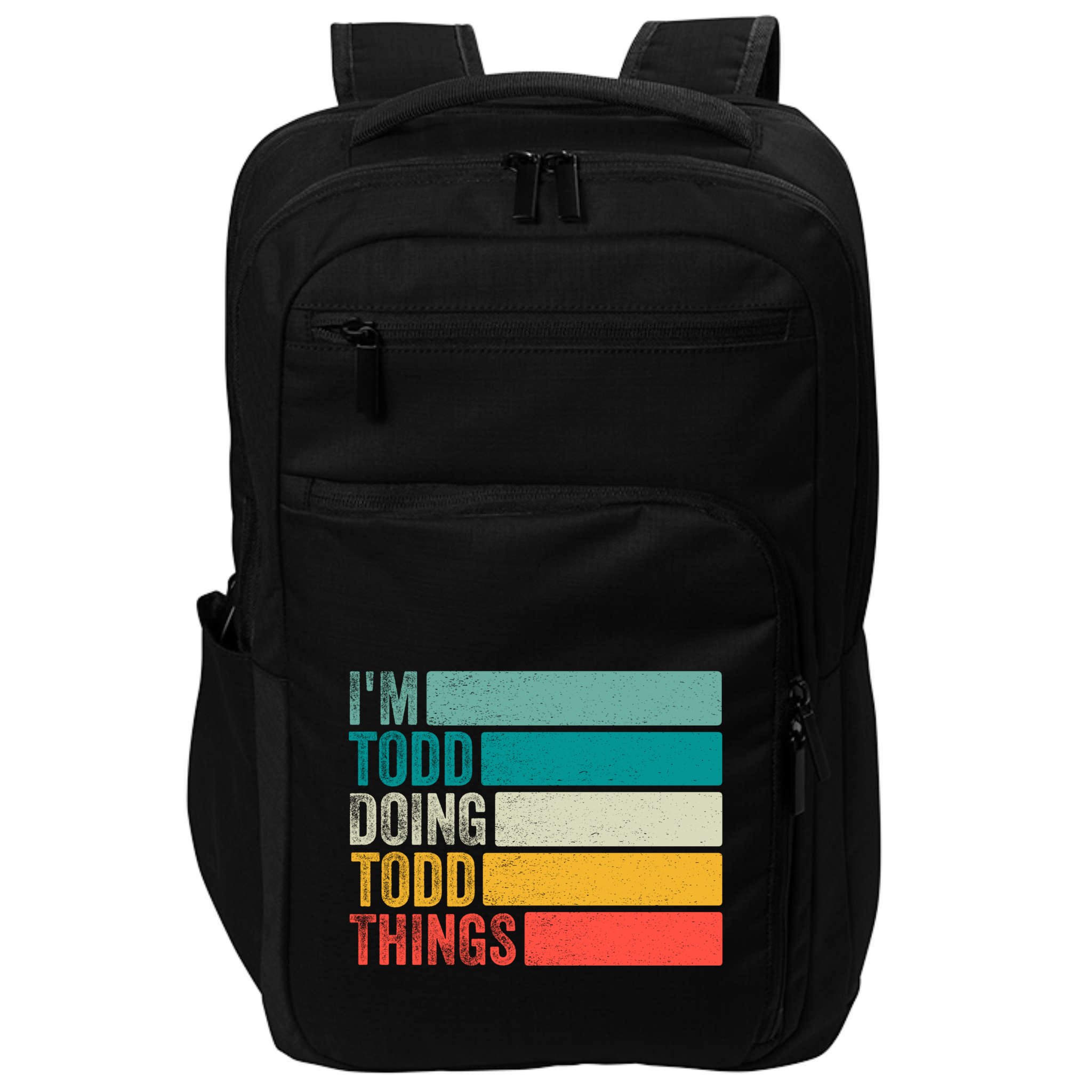 I'm Todd Doing Todd Things Funny Vintage Todd Gift Idea Impact Tech Backpack