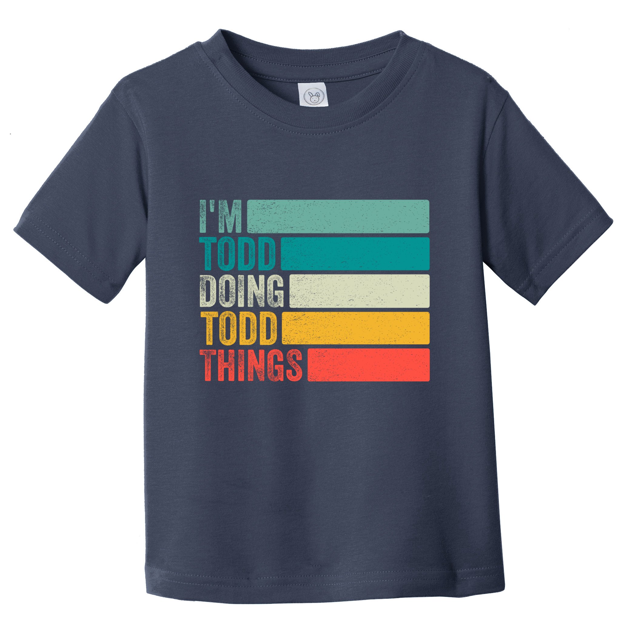I'm Todd Doing Todd Things Funny Vintage Todd Gift Idea Toddler T-Shirt