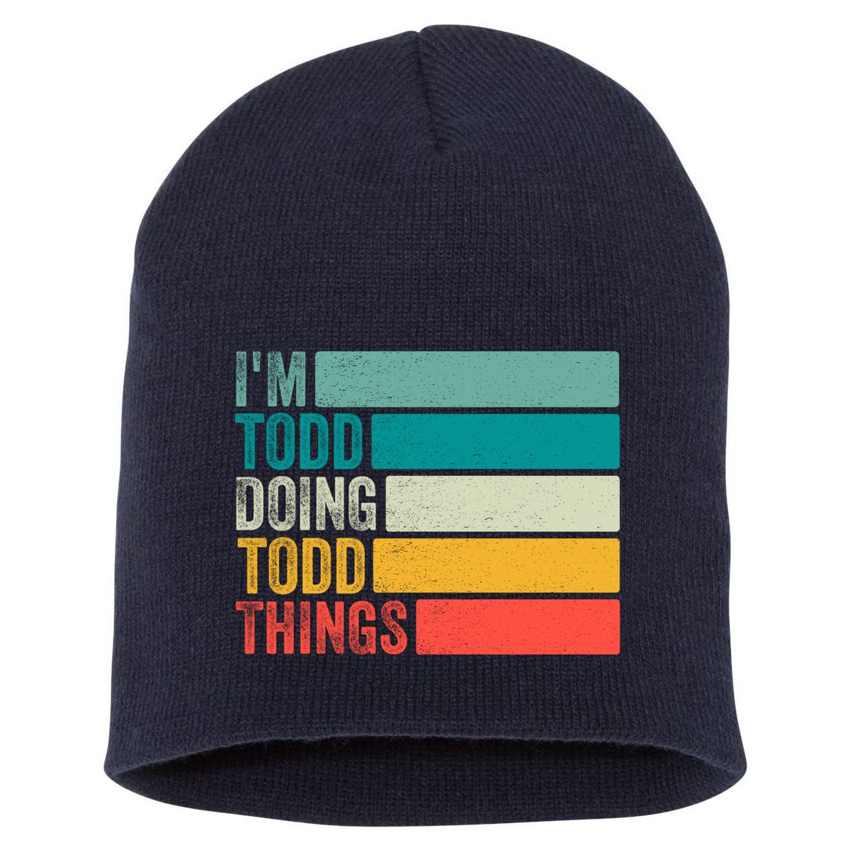 I'm Todd Doing Todd Things Funny Vintage Todd Gift Idea Short Acrylic Beanie