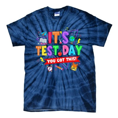 ItS Test Day You Got This Testing Day Teacher Student Tie-Dye T-Shirt