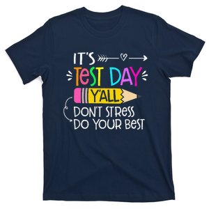 Its Test Day YAll Dont Stress Do Your Best Testing Day 2024 T-Shirt