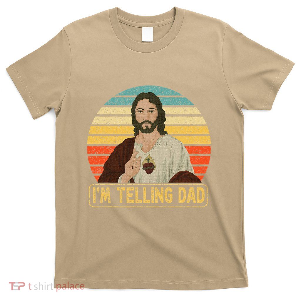 IM Telling Dad Funny Jesus Meme Religious Christian T-Shirt