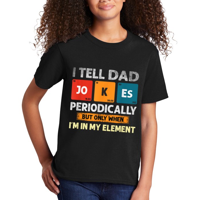 I Tell Dad Jokes Periodically But Only When I’M In My Element Funny Science Shir Kids T-Shirt