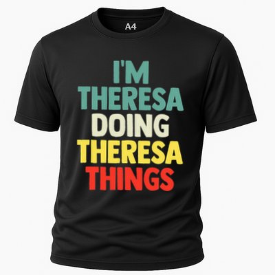 Im Theresa Doing Theresa Things Personalized Name Cooling Performance Crew T-Shirt