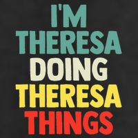 Im Theresa Doing Theresa Things Personalized Name Hat