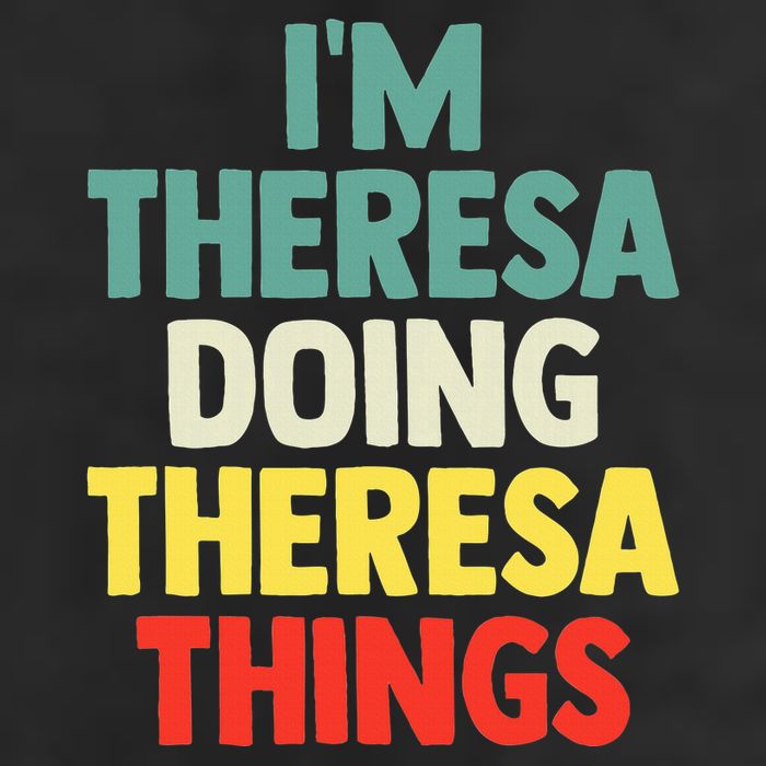 Im Theresa Doing Theresa Things Personalized Name Hat