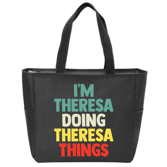 Im Theresa Doing Theresa Things Personalized Name Zip Tote Bag