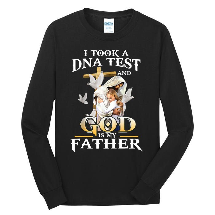 I Took DNA Test And God Is My Father Christian Fathers Day Tall Long Sleeve T-Shirt