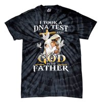 I Took DNA Test And God Is My Father Christian Fathers Day Tie-Dye T-Shirt