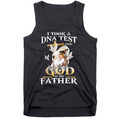 I Took DNA Test And God Is My Father Christian Fathers Day Tank Top