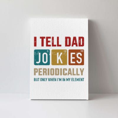 I Tell Dad Jokes Periodically Element Vintage Fathers Day Canvas