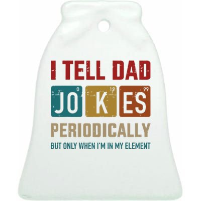 I Tell Dad Jokes Periodically Element Vintage Fathers Day Ceramic Bell Ornament