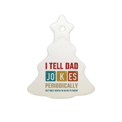 I Tell Dad Jokes Periodically Element Vintage Fathers Day Ceramic Tree Ornament