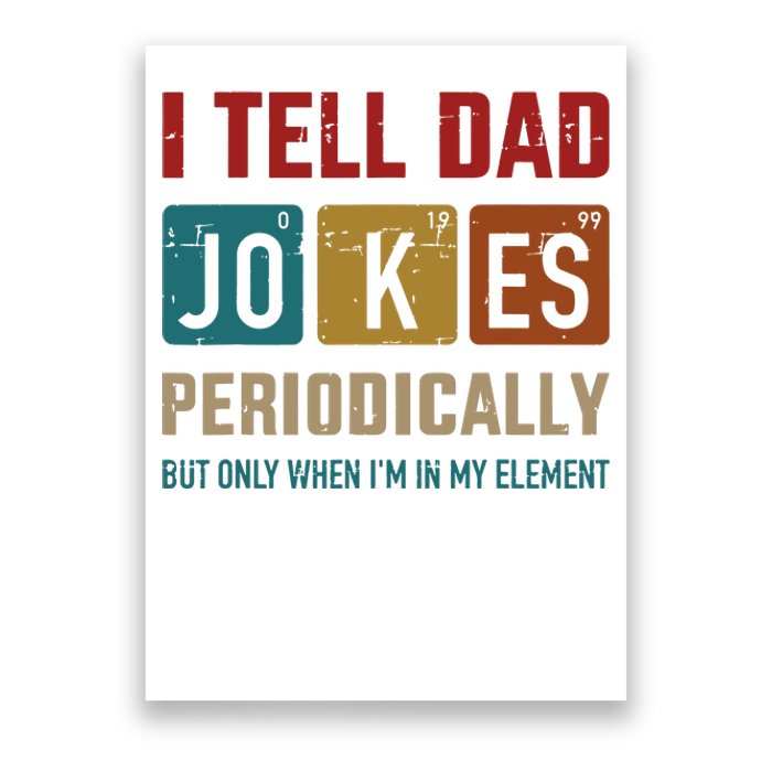 I Tell Dad Jokes Periodically Element Vintage Fathers Day Poster