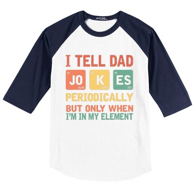 I Tell Dad Jokes Periodically Fathers Day Periodic Table Baseball Sleeve Shirt