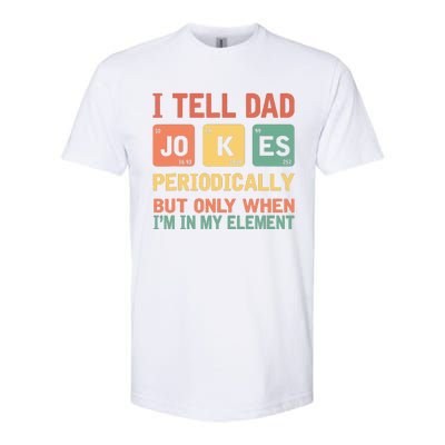 I Tell Dad Jokes Periodically Fathers Day Periodic Table Softstyle CVC T-Shirt