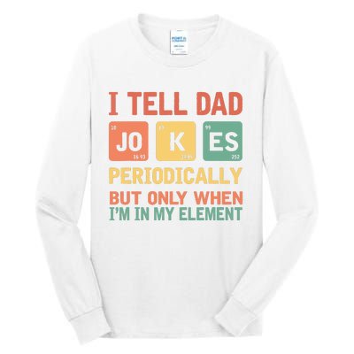 I Tell Dad Jokes Periodically Fathers Day Periodic Table Tall Long Sleeve T-Shirt