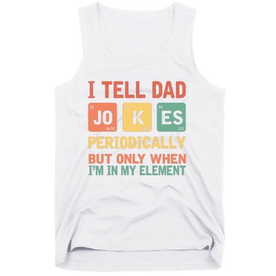 I Tell Dad Jokes Periodically Fathers Day Periodic Table Tank Top