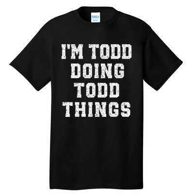 IM Todd Doing Todd Things Christmas Holiday Xmas Joke Tall T-Shirt