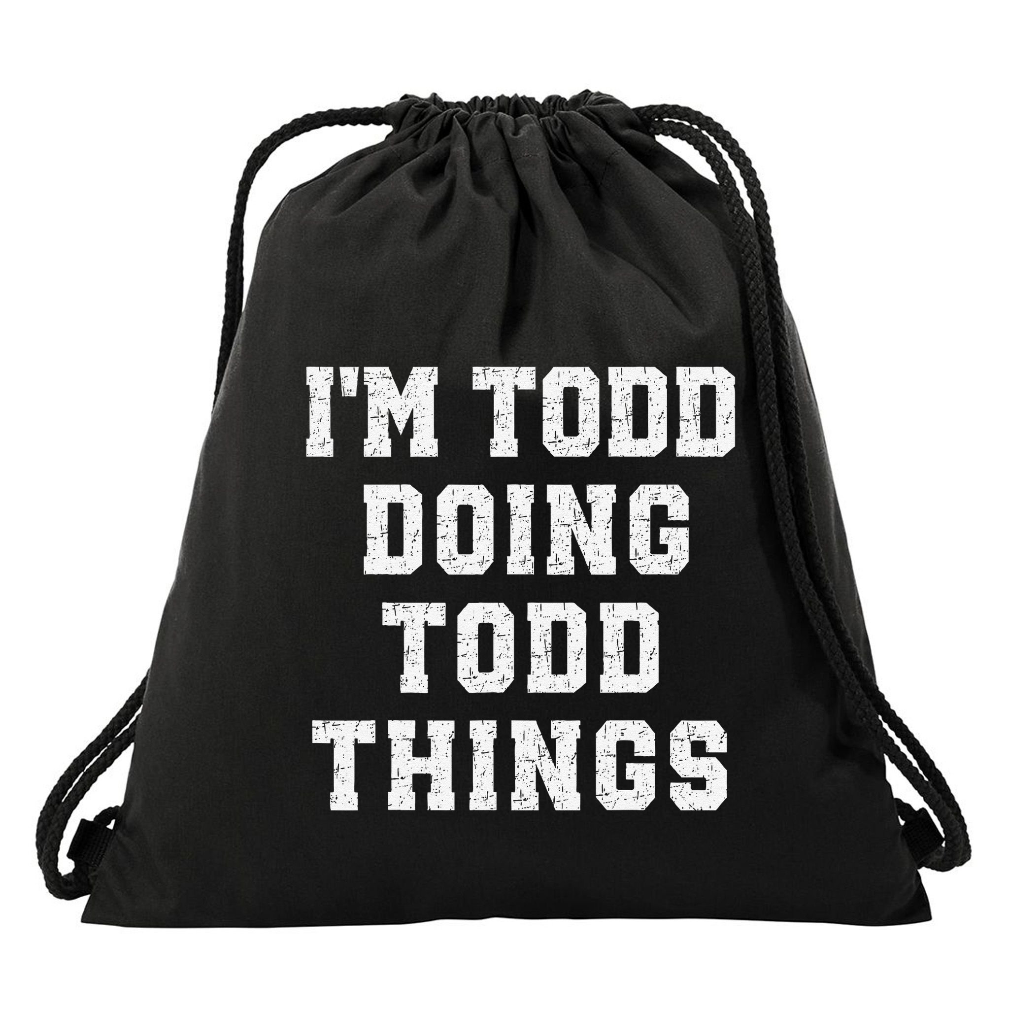 IM Todd Doing Todd Things Christmas Holiday Xmas Joke Drawstring Bag