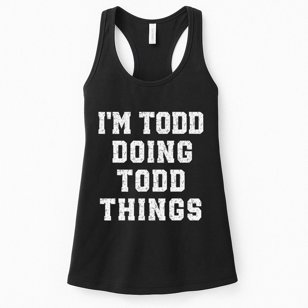IM Todd Doing Todd Things Christmas Holiday Xmas Joke Womens Tank Top