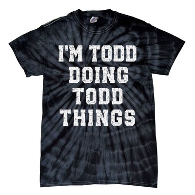 IM Todd Doing Todd Things Christmas Holiday Xmas Joke Tie-Dye T-Shirt