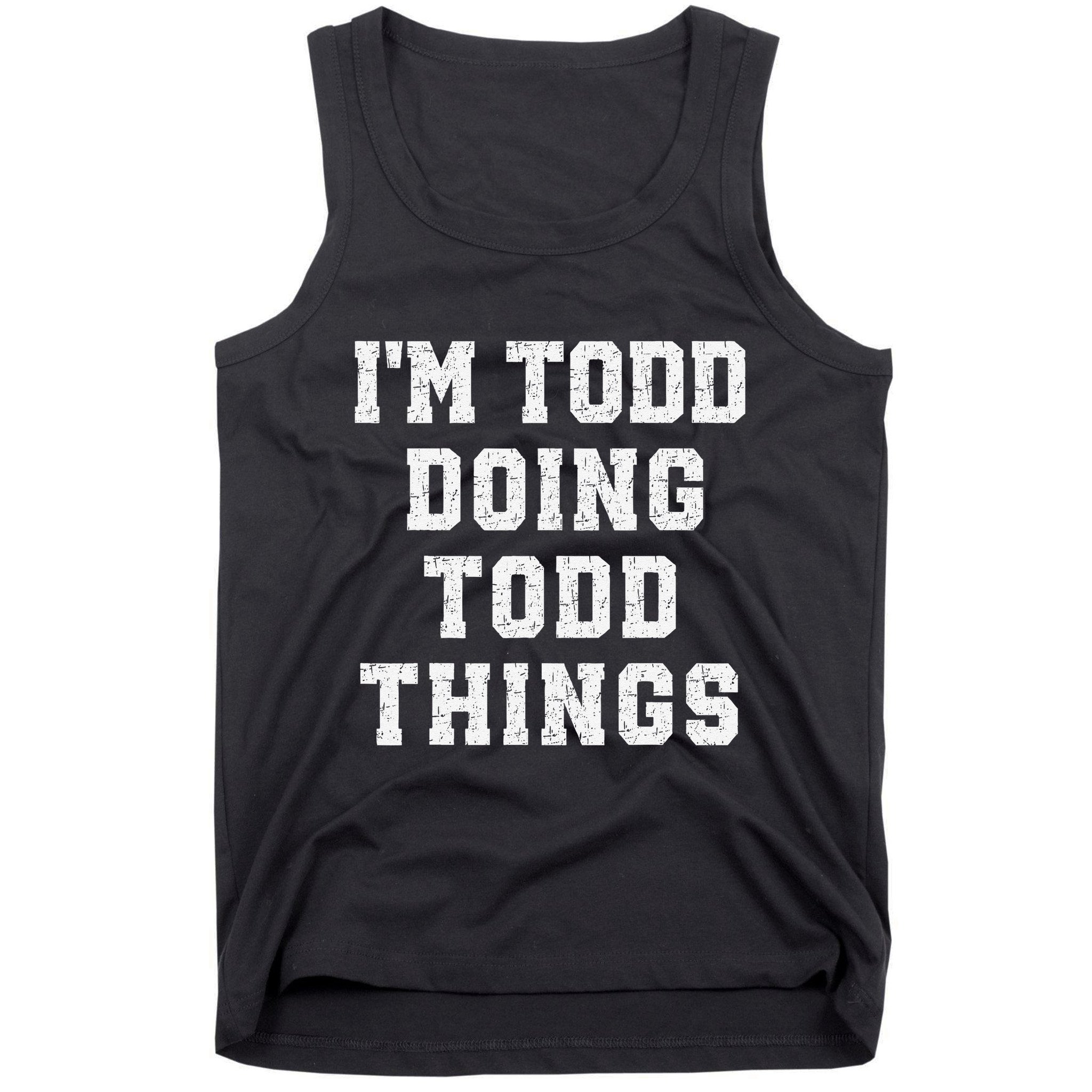 IM Todd Doing Todd Things Christmas Holiday Xmas Joke Tank Top