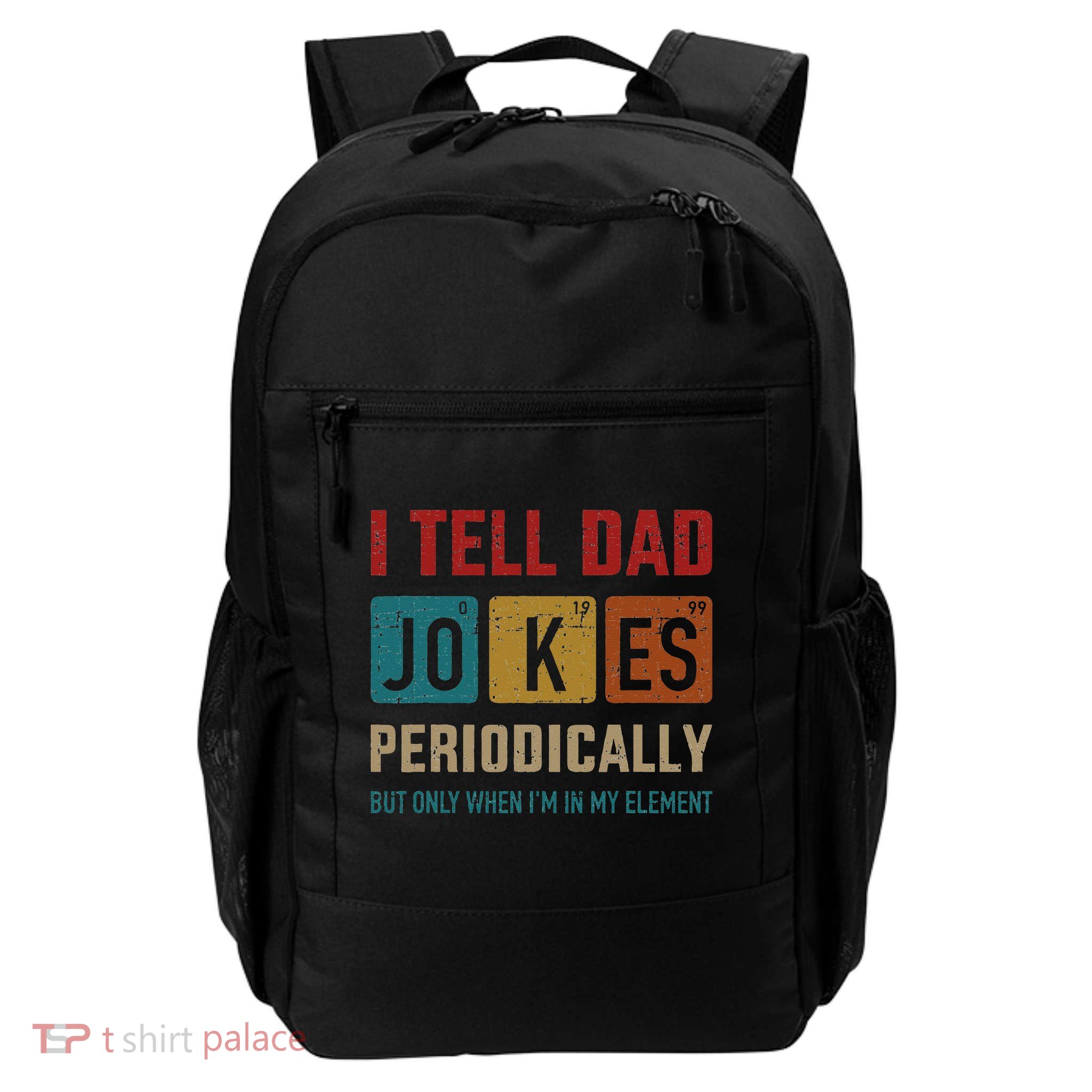 I Tell Dad Jokes Periodically Element Vintage Fathers Day Backpack