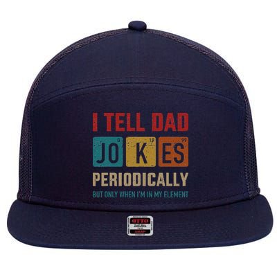 I Tell Dad Jokes Periodically Element Vintage Fathers Day 7 Panel Mesh Trucker Snapback Hat