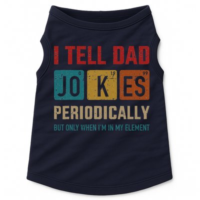 I Tell Dad Jokes Periodically Element Vintage Fathers Day Doggie Tank