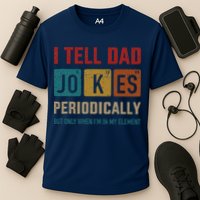 I Tell Dad Jokes Periodically Element Vintage Fathers Day Performance Shirt