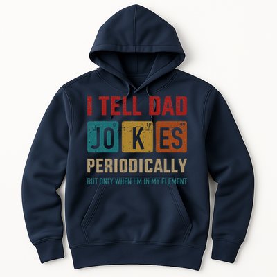 I Tell Dad Jokes Periodically Element Vintage Fathers Day Hoodie