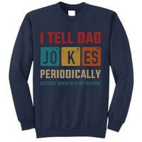 I Tell Dad Jokes Periodically Element Vintage Fathers Day Sweatshirt