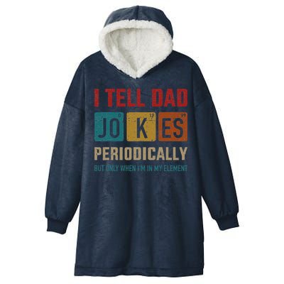 I Tell Dad Jokes Periodically Element Vintage Fathers Day Hooded Wearable Blanket