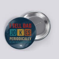 I Tell Dad Jokes Periodically Element Vintage Fathers Day Button