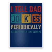 I Tell Dad Jokes Periodically Element Vintage Fathers Day Poster