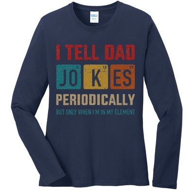 I Tell Dad Jokes Periodically Element Vintage Fathers Day Ladies Long Sleeve Shirt