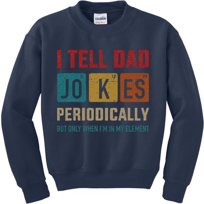 I Tell Dad Jokes Periodically Element Vintage Fathers Day Kids Sweatshirt