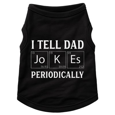 I Tell Dad Jokes Periodically Funny Fathers Day Doggie Tank