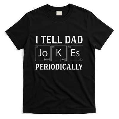 I Tell Dad Jokes Periodically Funny Fathers Day T-Shirt