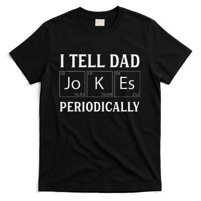 I Tell Dad Jokes Periodically Funny Fathers Day T-Shirt