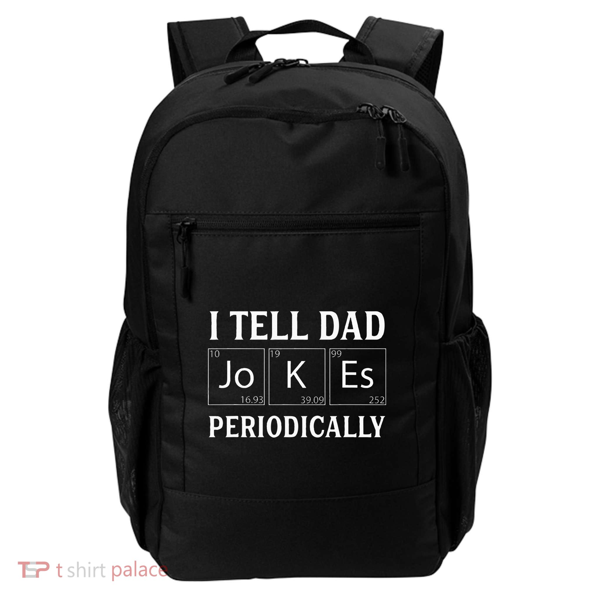 I Tell Dad Jokes Periodically Funny Fathers Day Backpack