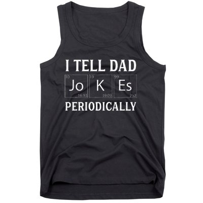 I Tell Dad Jokes Periodically Funny Fathers Day Tank Top