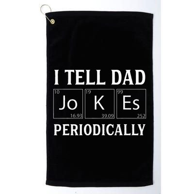 I Tell Dad Jokes Periodically Funny Fathers Day Golf Towel