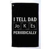 I Tell Dad Jokes Periodically Funny Fathers Day Golf Towel